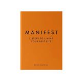 Manifest: 7 Steps To Living Your Best Life