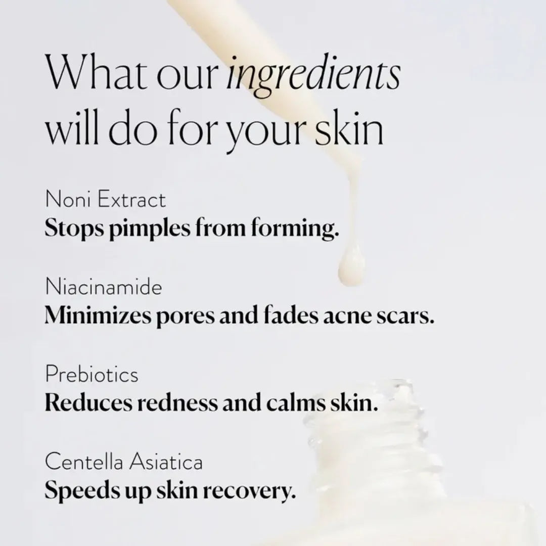 Text graphic on a light background describing skincare ingredient benefits: noni extract stops pimples, niacinamide minimizes pores and fades acne scars, prebiotics reduce redness and calm skin, and centella asiatica speeds up skin recovery. A white cream droplet is shown above the text.