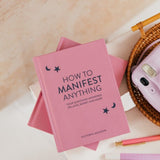 How To Manifest Anything - Blossom & Preen